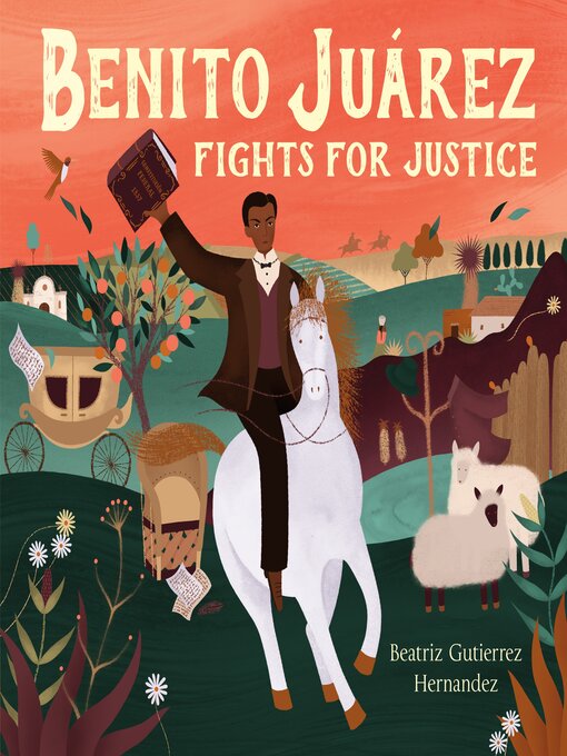 Title details for Benito Juárez Fights for Justice by Beatriz Gutiérrez Hernández - Wait list